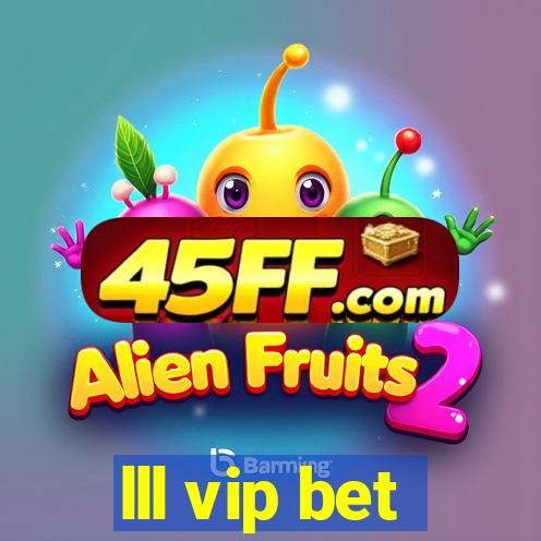 lll vip bet